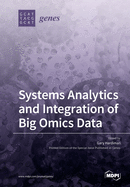 Systems Analytics and Integration of Big Omics Data