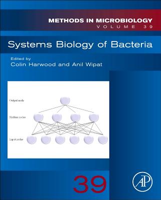 Systems Biology of Bacteria: Volume 39 - Wipat, Anil, and Harwood, Colin