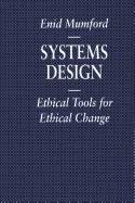 Systems Design: Ethical Tools for Ethical Change