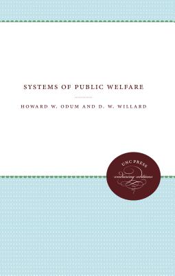 Systems of Public Welfare - Odum, Howard W, and Willard, D W