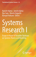 Systems Research I: Essays in Honor of Yasuhiko Takahara on Systems Theory and Modeling