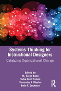 Systems Thinking for Instructional Designers: Catalyzing Organizational Change