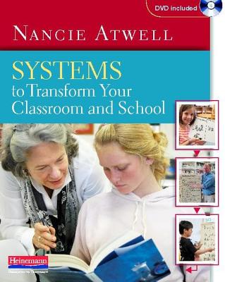 Systems to Transform Your Classroom and School - Atwell, Nancie