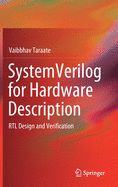 Systemverilog for Hardware Description: Rtl Design and Verification