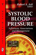 Systolic Blood Pressure: Influences, Associations & Management