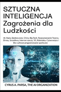 SZTUCZNA INTELIGENCJA Zagro enia dla Ludzko ci: AI, Stany Zjednoczone, Chiny, Big Tech, Rozpoznawanie Twarzy, Drony, Smartfony, Internet rzeczy, 5G, Robotyka, Cybernetyka i Bio-cyfrowe programowanie spoleczne