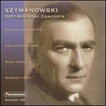 Szymanowski: 100th Birthday Concerts