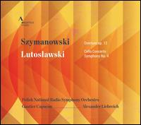 Szymanowski: Overture, Op. 12; Lutoslawski: Cello Concerto; Symphony No. 4 - Gautier Capuon (cello); Polish Radio National Symphony Orchestra in Katowice; Alexander Liebreich (conductor)