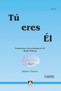 T Eres ?l: Comentario a las enseanzas de Sri Ranjit Maharaj