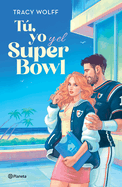 T, Yo Y El Super Bowl / Down & Dirty