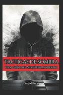 Tcticas de Sombra Una Gu?a del Ninjutsu Moderno