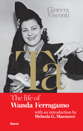 T's Red Book: The Life of Wanda Ferragamo