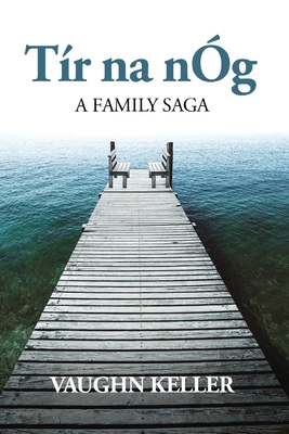 Tr na ng: A Family Saga - Keller, Vaughn F