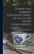 Tpfer und Fabriken verzierter Terra-Sigillata des ersten Jahrhunderts