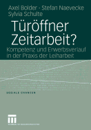 Trffner Zeitarbeit?: Kompetenz und Erwerbsverlauf in der Praxis der Leiharbeit