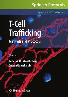 T-Cell Trafficking: Methods and Protocols - Marelli-Berg, Federica M (Editor), and Nourshargh, Sussan (Editor)