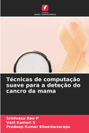 T?cnicas de computa??o suave para a dete??o do cancro da mama