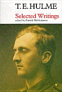 T. E. Hulme: Selected Writings
