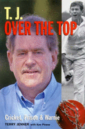 T.J. over the Top: Cricket, Prison & Warnie