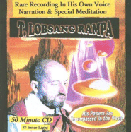 T. Lobsang Rampa: Rare Recording in His Own Voice, Narration & Special Meditation - Rampa, T Lobsang (Read by)
