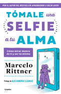 T?male Una Selfie a Tu Alma / Take a Selfie of Your Soul