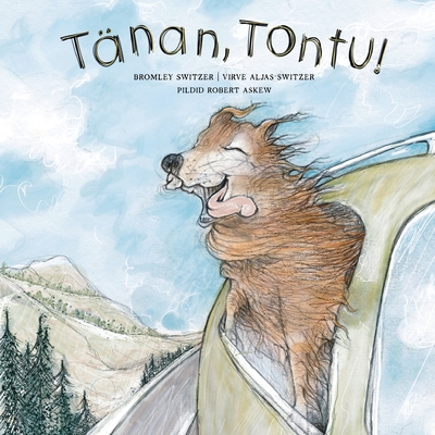 T?nan, Tontu! - Switzer, Bromley, and Aljas-Switzer, Virve, and Askew, Robert (Illustrator)