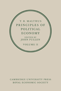 T. R. Malthus: Principles of Political Economy: Volume 2