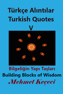 T?rk?e Alintilar V: Turkish Quotes V