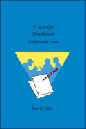 T-Script, Contemporary Shorthand: Professional Level - Tabor, Roy B