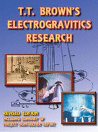 T T Brown's Electrogravitics Research