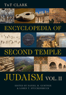 T&t Clark Encyclopedia of Second Temple Judaism Volume Two