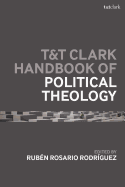 T&t Clark Handbook of Political Theology