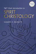 T&t Clark Introduction to Spirit Christology