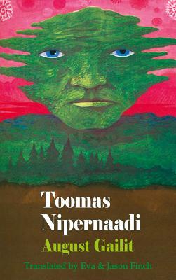 T Toomas Nipernaadi - Gailit, August, and Finch, Eva (Translated by), and Finch, Jason (Translated by)