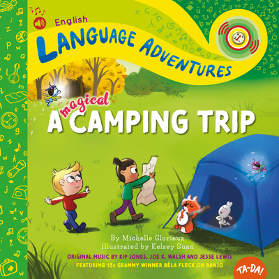 Ta-Da! a Magical Camping Trip - Glorieux, Michelle, and Lewis, Jesse, and Jones, Kip (Composer), and Walsh, Joe K (Composer), and Fleck, Bla (Instrumental...