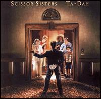 Ta-Dah - Scissor Sisters