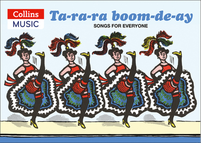 Ta-ra-ra Boom-de-ay: Songs for Everyone - Harrop, Beatrice (Editor), and Gadsby, David (Editor), and Collins Music (Prepared for publication by)