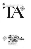 Ta, the Total Handbook of Transactional Analysis