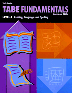 Tabe Fundamentals: Level A: Reading, Language, and Spelling