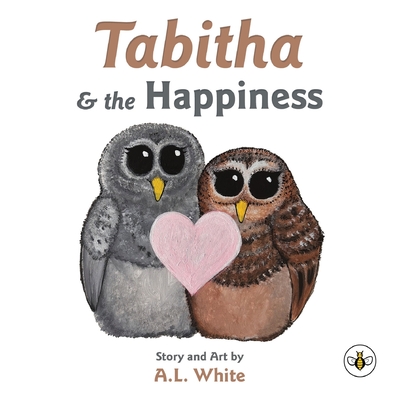 Tabitha & the Happiness - White, A.L.