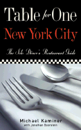 Table for One New York City: The Solo Diner's Restaurant Guide - Kaminer, Michael, and Boorstein, Jonathan