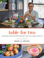 Table for Two: Cooking and Entertaining for You and Your +1
