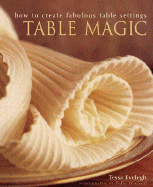 Table Magic: How to Create Fabulous Table Settings