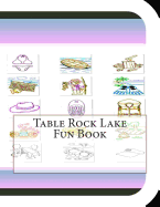 Table Rock Lake Fun Book: A Fun and Educational Book about Table Rock Lake