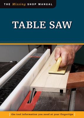 Table Saw (Missing Shop Manual) - Editors of Skills Institute Press