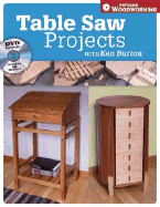 Table Saw Projects with Ken Burton - Burton, Kenneth