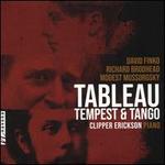 Tableau: Tempest & Tango