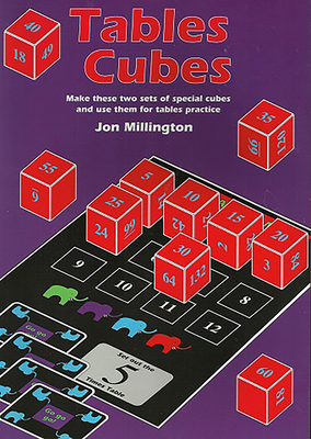 Tables Cubes: Make These Two Sets of Special Cubes and Use Them for Tables Practice - Millington, Jon