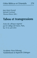 Tabou Et Transgressions: Actes Du Colloque Organise Par Le College de France, Paris, Les 11-12 Avril 2012