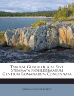 Tabulae Genealogicae Sive Stemmata Nobilissimarum Gentium Romanarum Concinnata